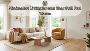 15 Minimalist Living Rooms That Still Feel Warm